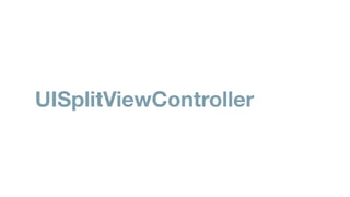 UISplitViewController
 