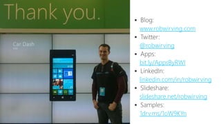 
www.robwirving.com

@robwirving

bit.ly/AppsByRWI

linkedin.com/in/robwirving

slideshare.net/robwirving

1drv.ms/1oW9KYn
 