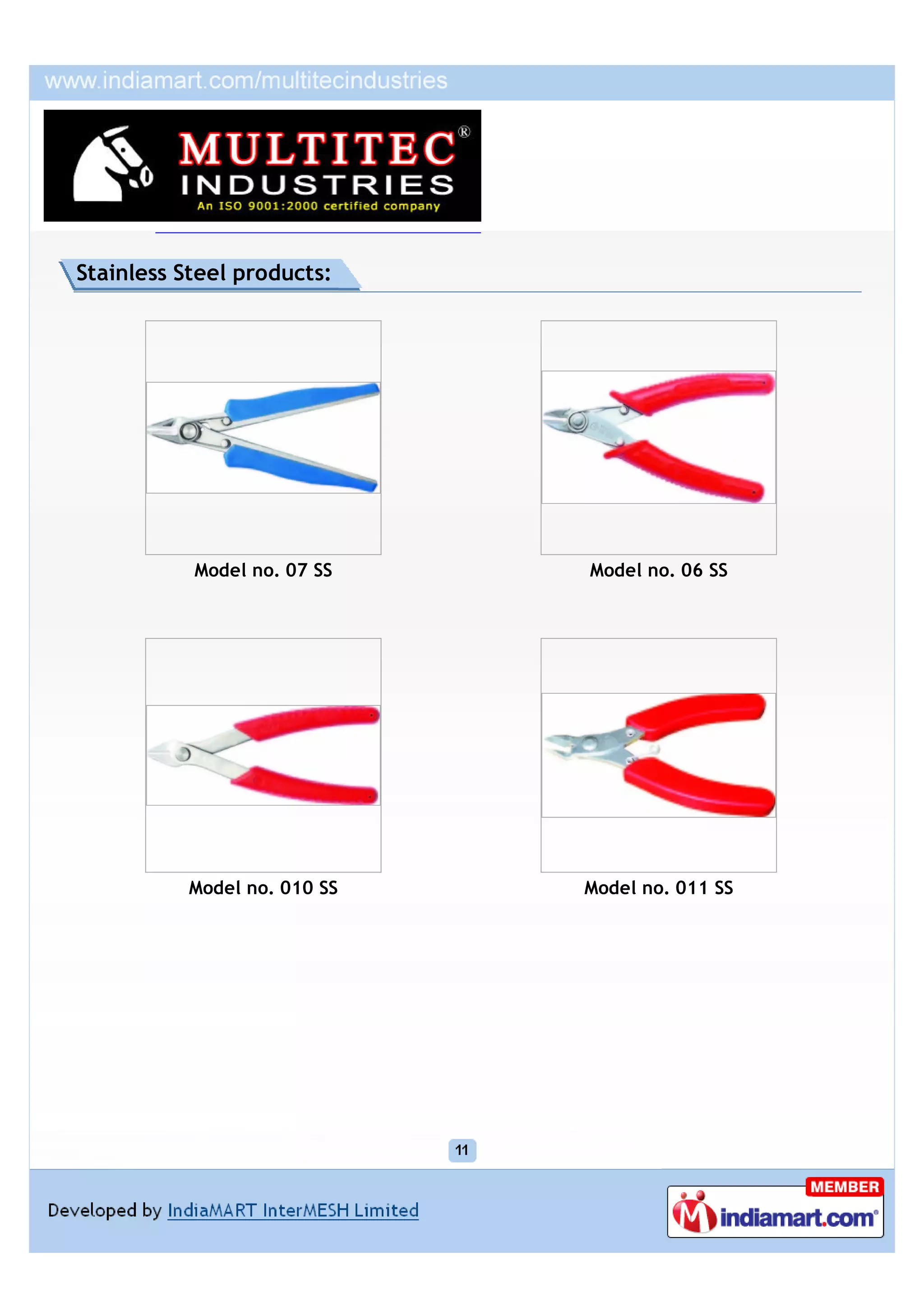 Stainless Steel products:




           Model no. 07 SS    Model no. 06 SS




           Model no. 010 SS   Model no. 011 SS
 