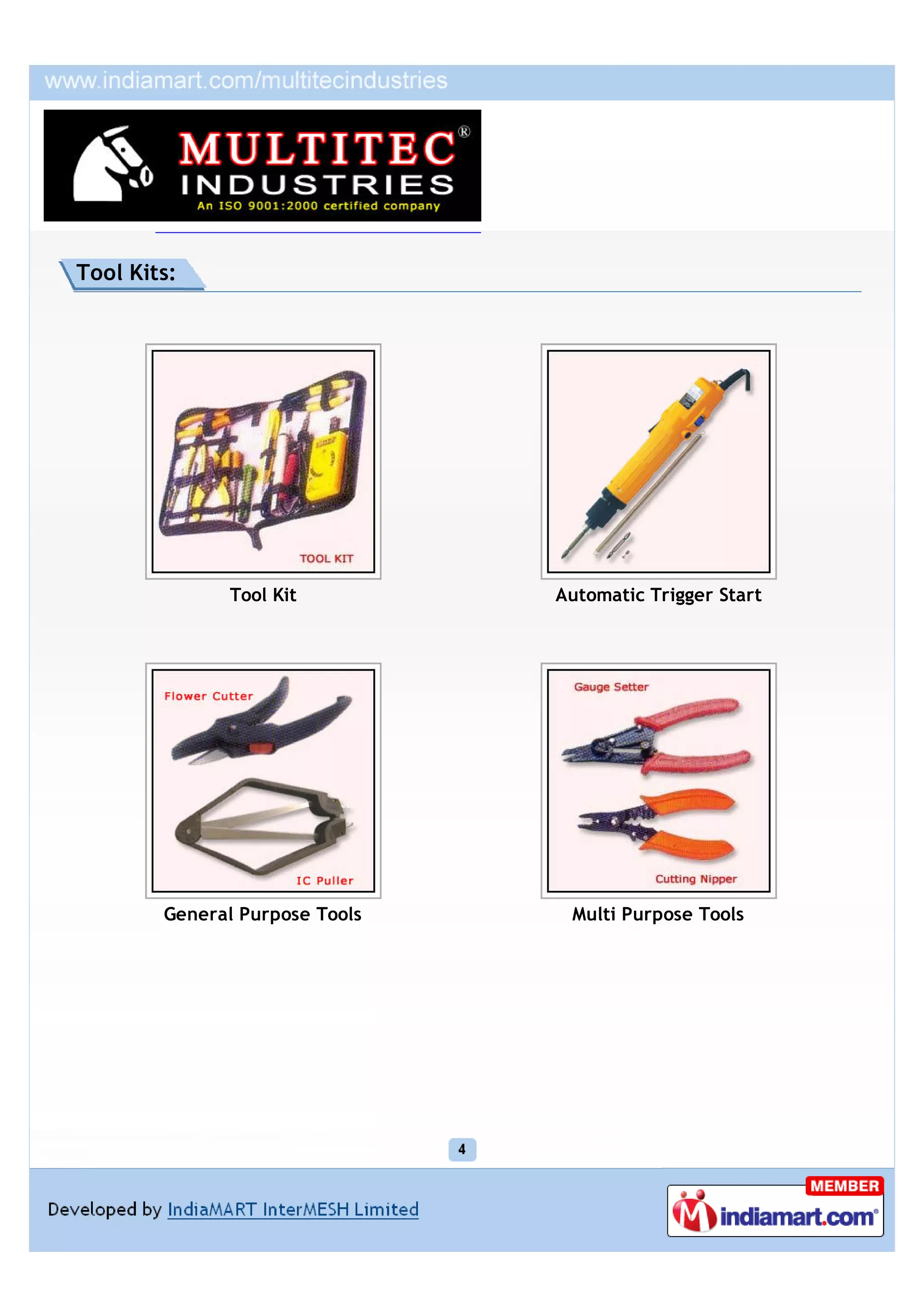 Tool Kits:




               Tool Kit         Automatic Trigger Start




        General Purpose Tools    Multi Purpose Tools
 