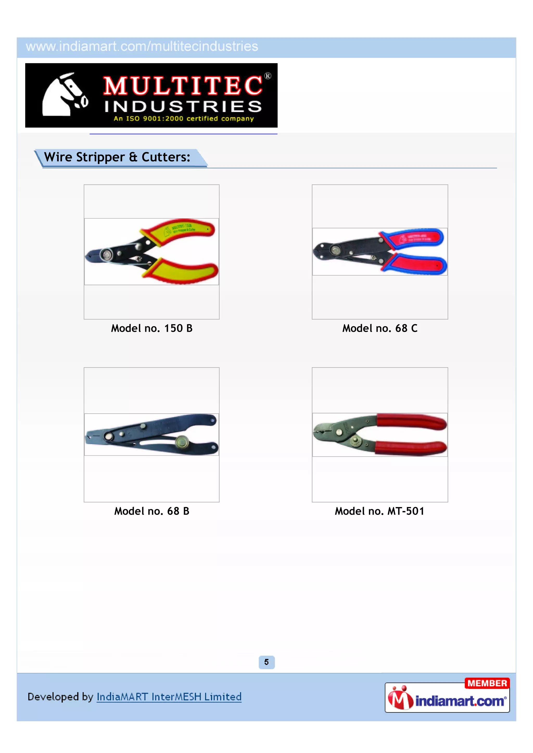 Wire Stripper & Cutters:




          Model no. 150 B    Model no. 68 C




           Model no. 68 B   Model no. MT-501
 