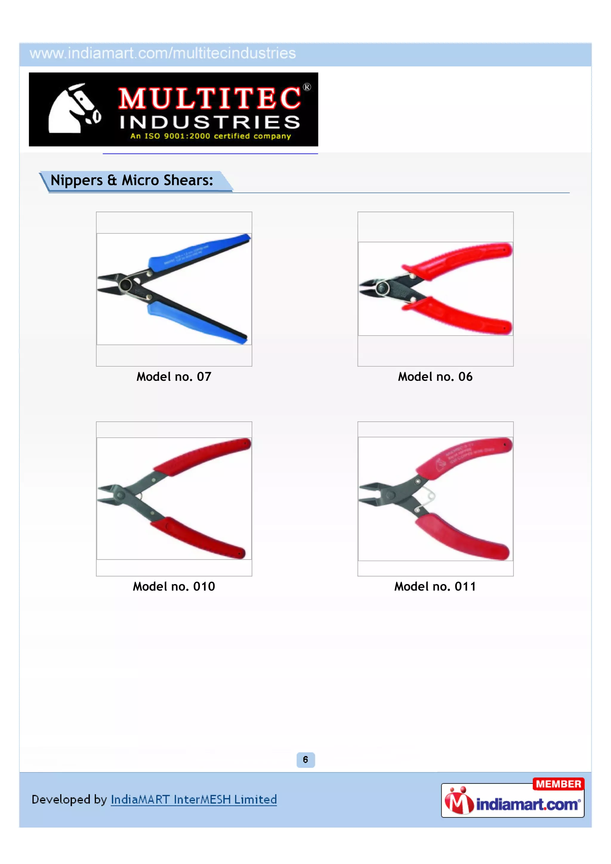 Nippers & Micro Shears:




            Model no. 07   Model no. 06




           Model no. 010   Model no. 011
 