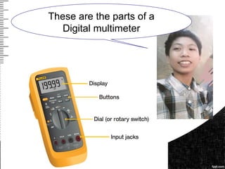 These are the parts of a
Digital multimeter
 