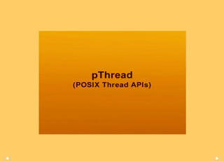 Multi-threading & pThread APIs 
