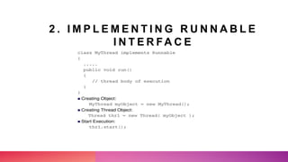 2 . I M P L E M E N T I N G R U N N A B L E
I N T E R FA C E
 