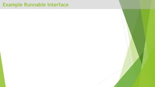 Example Runnable Interface
 