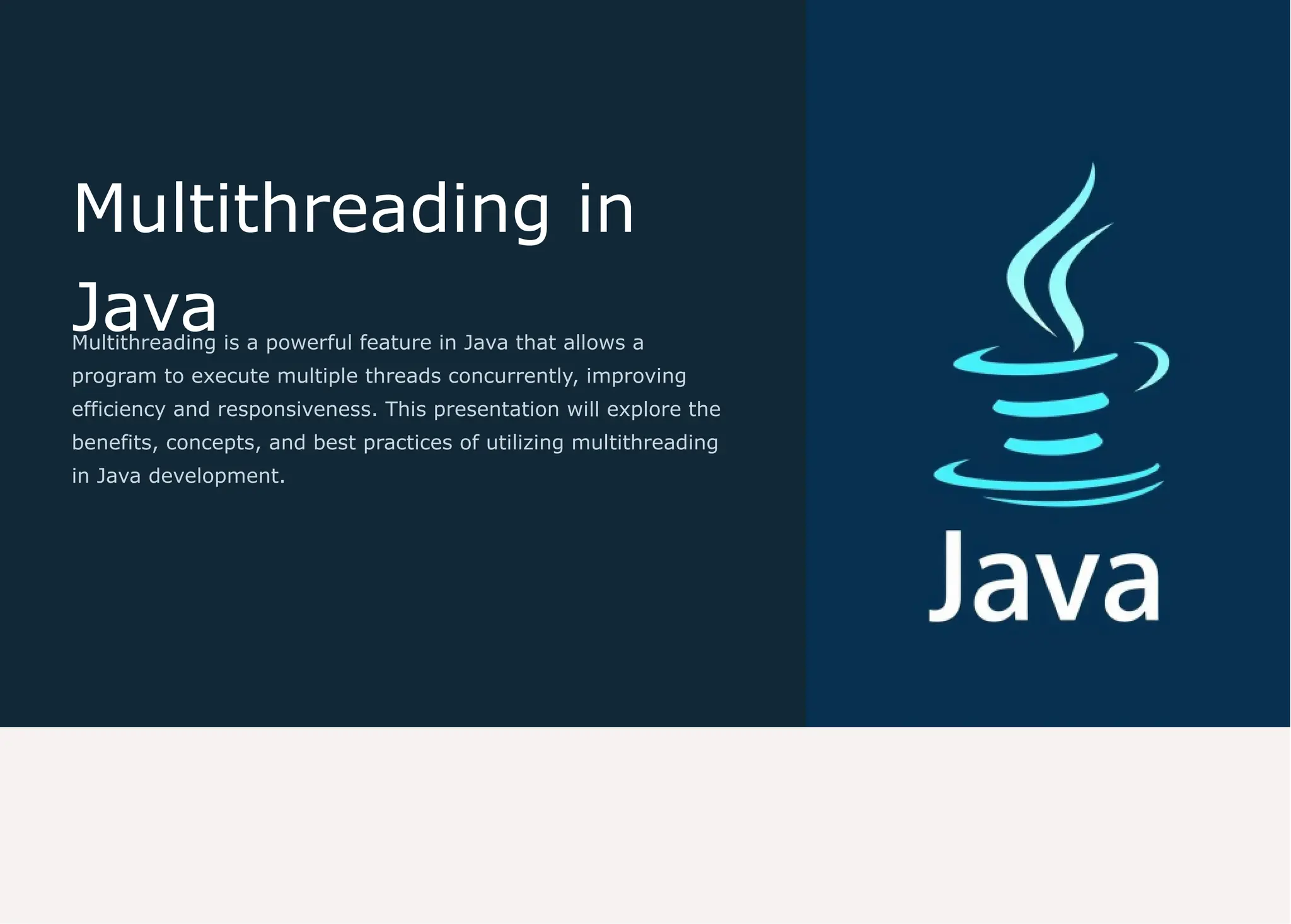 Multithreading in Java Multithreading is a powerful feature in Java that allows a program to execute multiple threads concurrently, improving efficiency and responsiveness. This presentation will explore the benefits, concepts, and best practices of utilizing multithreading in Java development. 