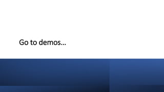 Go to demos…
 