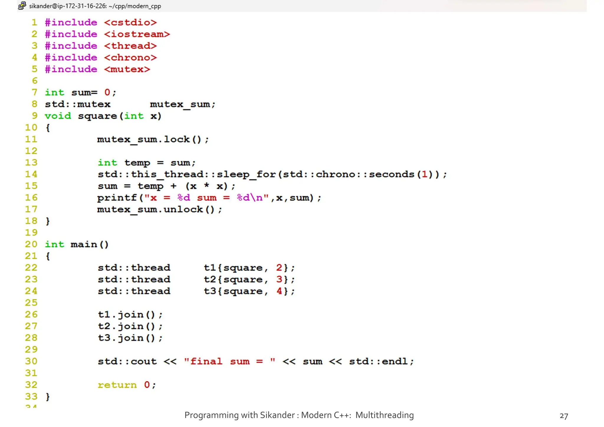 Programming with Sikander : Modern C++: Multithreading 27
 