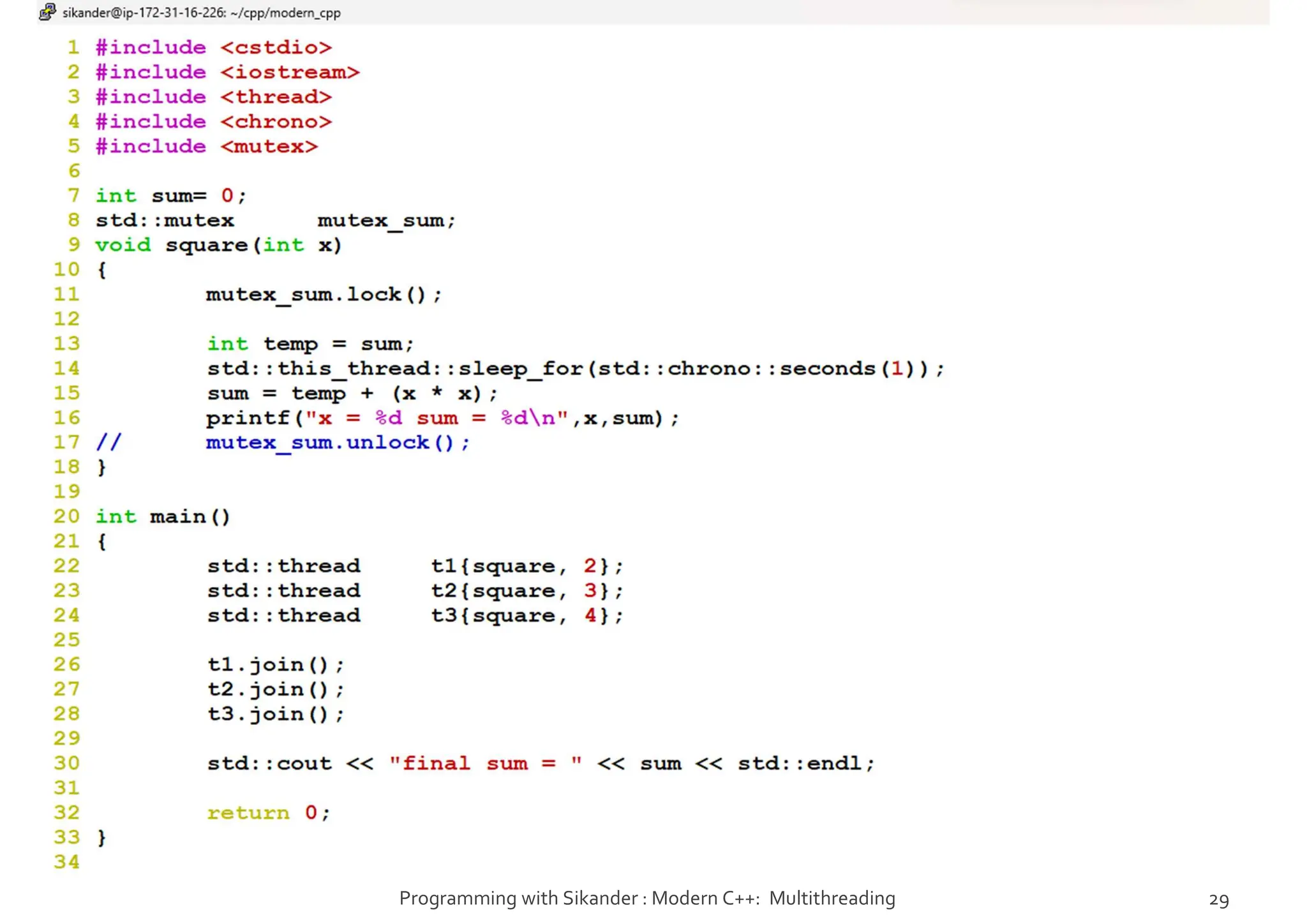 Programming with Sikander : Modern C++: Multithreading 29
 