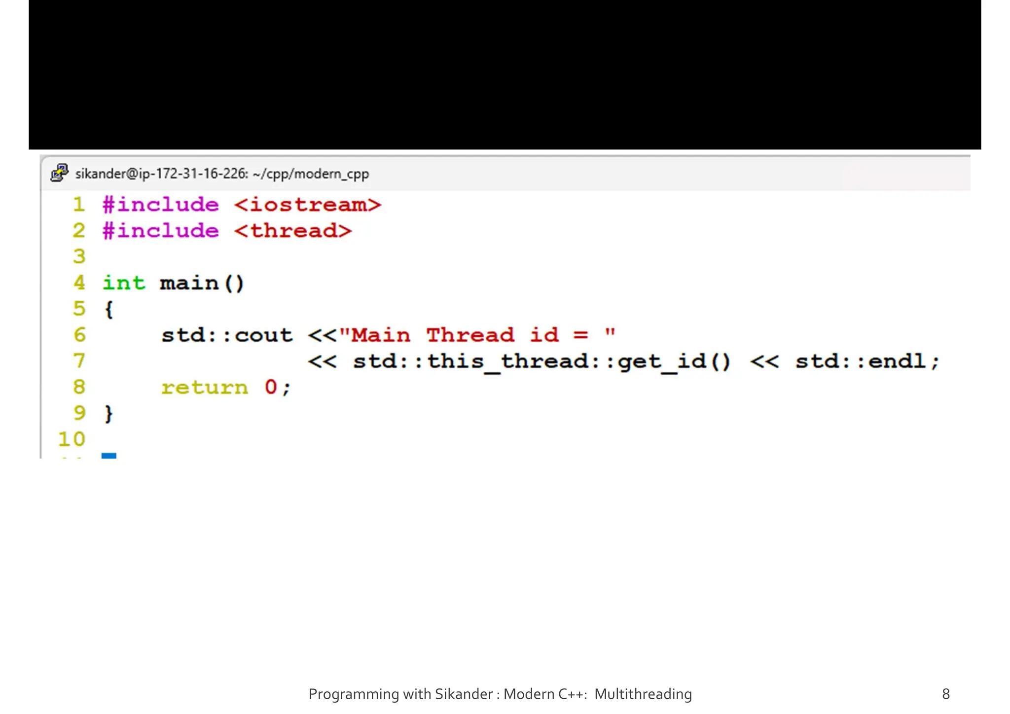 Programming with Sikander : Modern C++: Multithreading 8
 