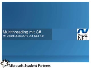 Multithreading mit C#Mit Visual Studio 2010 und .NET 4.0 