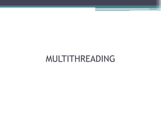 Multithreading | PPTX
