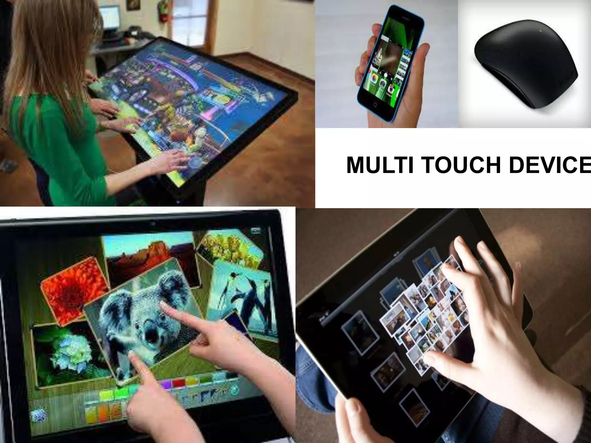 MULTI TOUCH DEVICES 
 
