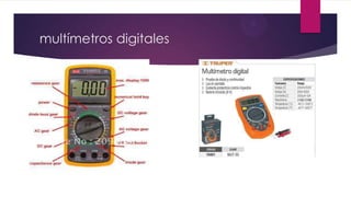 multímetros digitales
 