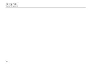 15B+/17B+/18B+
Manual do Usuário
24
 
