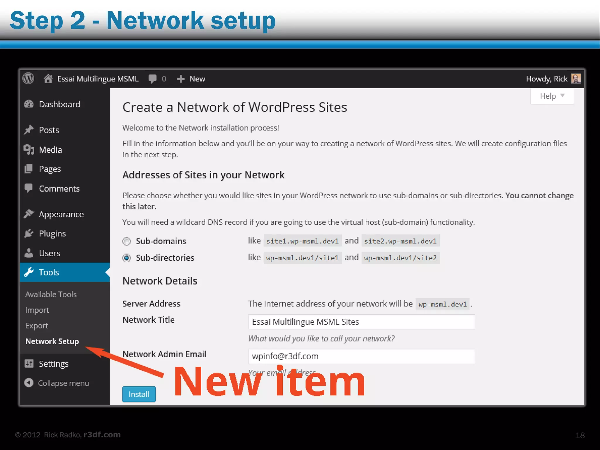 © 2012 Rick Radko, r3df.com
Step 2 - Network setup
18
 
