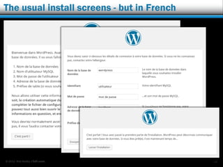 © 2012 Rick Radko, r3df.com
The usual install screens - but in French
12
 