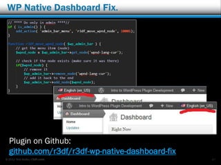 © 2012 Rick Radko, r3df.com
Remove /blog on the main site
A quirk of multisite:
 the main site is forced to have /blog in the path for
the posts.
For a site with posts (a blog) called something
else, like “news”:
 Editing it out of the permalinks in:
Network Admin -> Site->Settings - is not safe
 Often reset unintentionally.
 Plugin on Github to fix it:
github.com/r3df/r3df-multisite-blog-slug-remover
47
 