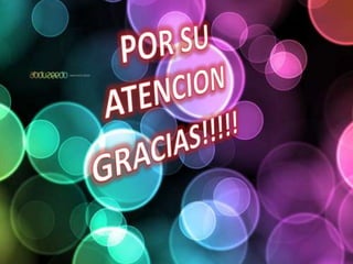 POR SU ATENCION GRACIAS!!!!!