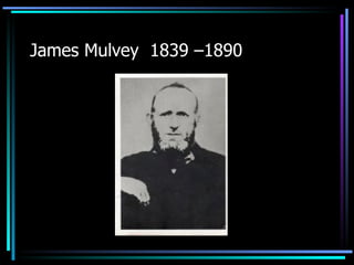 James Mulvey  1839 –1890 