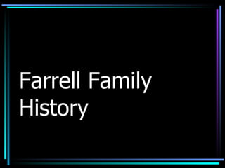 Farrell Family History 
