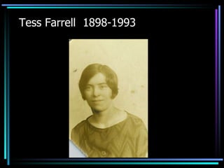 Tess Farrell  1898-1993 