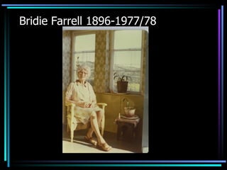 Bridie Farrell 1896-1977/78 