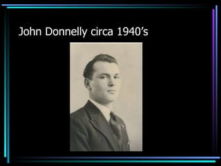 John Donnelly circa 1940’s 