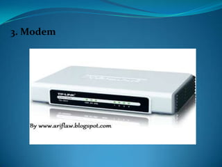 3. Modem

 