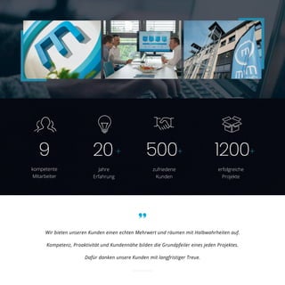 erfolgreiche
Projekte
Jahre
Erfahrung
20+
zufriedene
Kunden
500+ 1200+
kompetente
Mitarbeiter
9
Wir bieten unseren Kunden einen echten Mehrwert und räumen mit Halbwahrheiten auf.
Kompetenz, Proaktivität und Kundennähe bilden die Grundpfeiler eines jeden Projektes.
Dafür danken unsere Kunden mit langfristiger Treue.
 