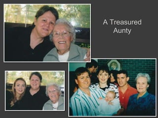 A Treasured
   Aunty
 