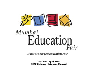 9 th  - 10 th   April 2011 VJTI College, Matunga, Mumbai 