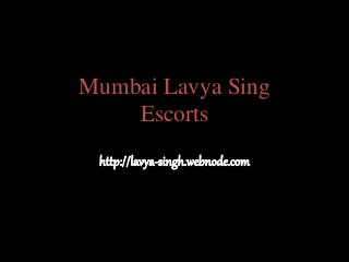 Mumbai Lavya Sing
Escorts
http://lavya-singh.webnode.com
 