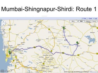 Mumbai-Shingnapur-Shirdi: Route 1 