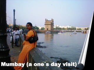 Mumbay (a one´s day visit) 