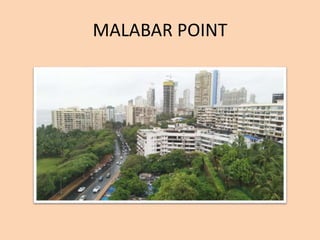 MALABAR POINT
 