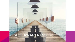 SELF AWARENESS What is my preferred
style ?
 