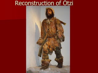 Reconstruction of Ötzi
 