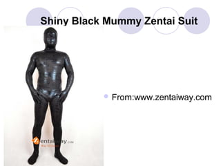 Shiny Black Mummy Zentai Suit

 From:www.zentaiway.com

 