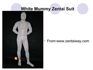 White Mummy Zentai Suit

 From:www.zentaiway.com

 