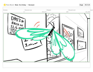 Scene
1
Duration
24:21
Panel
20
Duration
01:00
Act
Mums Birthday - Excerpt Page 20/119
 