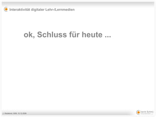 ok, Schluss für heute ... 