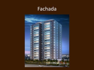 Fachada
 