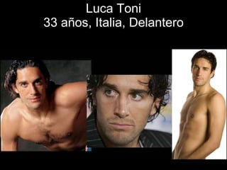 Luca Toni 33 años, Italia, Delantero 