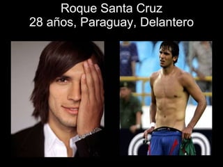 Roque Santa Cruz 28 años, Paraguay, Delantero 