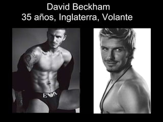 David Beckham 35 años, Inglaterra, Volante  