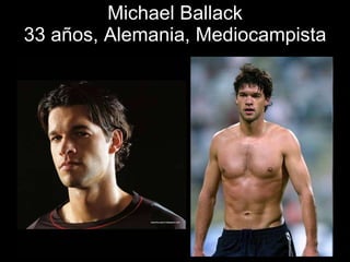 Michael Ballack 33 años, Alemania, Mediocampista 