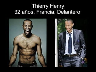 Thierry Henry 32 años, Francia, Delantero  