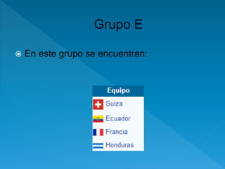  En este grupo se encuentran: 
 